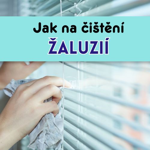 Jak na čistění žaluzií